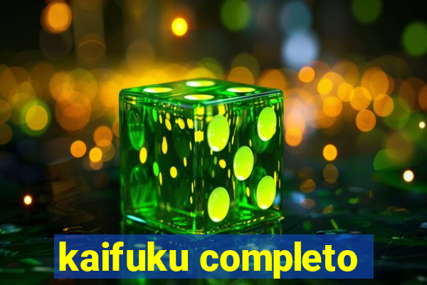 kaifuku completo